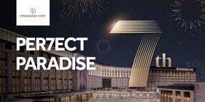 파라다이스시티, 개관 7주년 기념 ‘퍼펙트(PER7ECT) 파라다이스’ 프로모션 실시